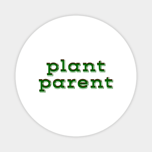 Plant Parent 8a Magnet